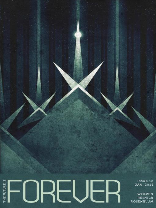 Title details for Forever Magazine Issue 12 by Neil Clarke - Available